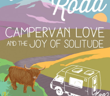 Writing on the Road: Campervan Love and the Joy of Solitude Book cover