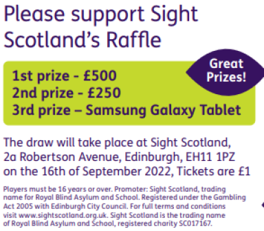 image shows part of the raffle tickets. It says 'Please support Sight Scotland's raffle' and includes the 1st,2nd and 3rd prize amounts. 