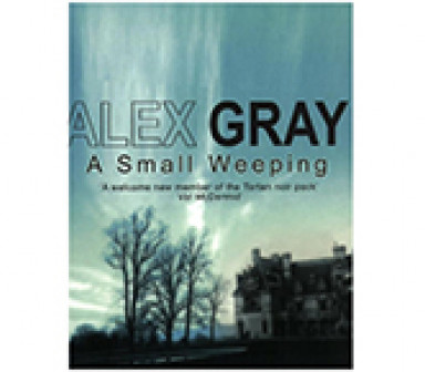 A Small Weeping, weeping, small, author Alex Gray