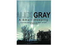 A Small Weeping, weeping, small, author Alex Gray