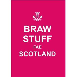 Braw Stuff Fae Scotland