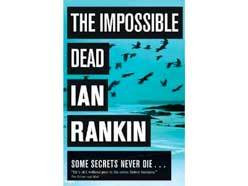 The Impossible Dead- Ian Rankin