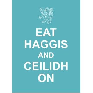 Eat Haggis and Ceilidh On